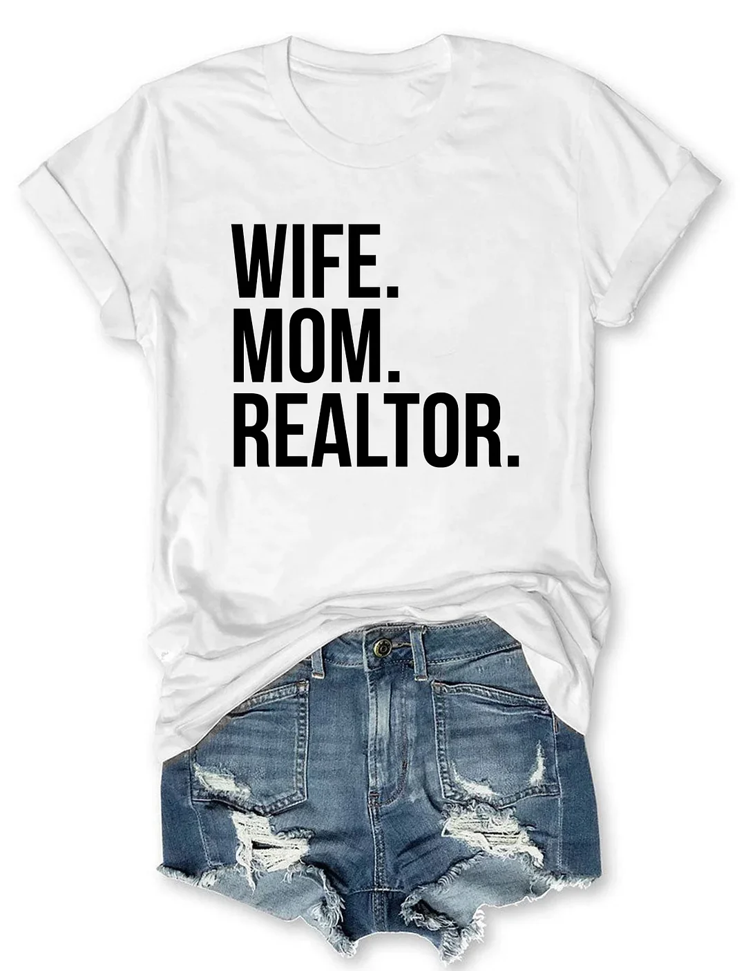 Wife Mom Realtor T-Shirt