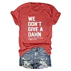 We Don't Give A Damn For The Whole State Of Michigan Tee