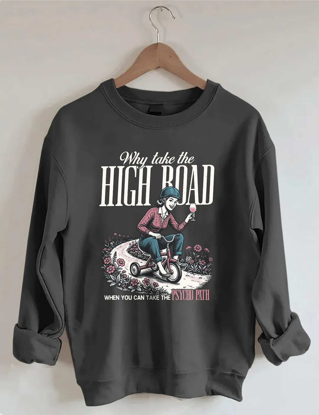 Why Take The High Board Sweatshirt