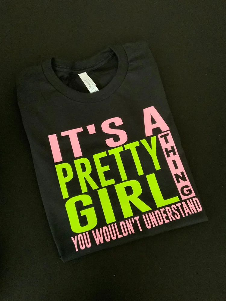 Pretty Girl Thing T-Shirt