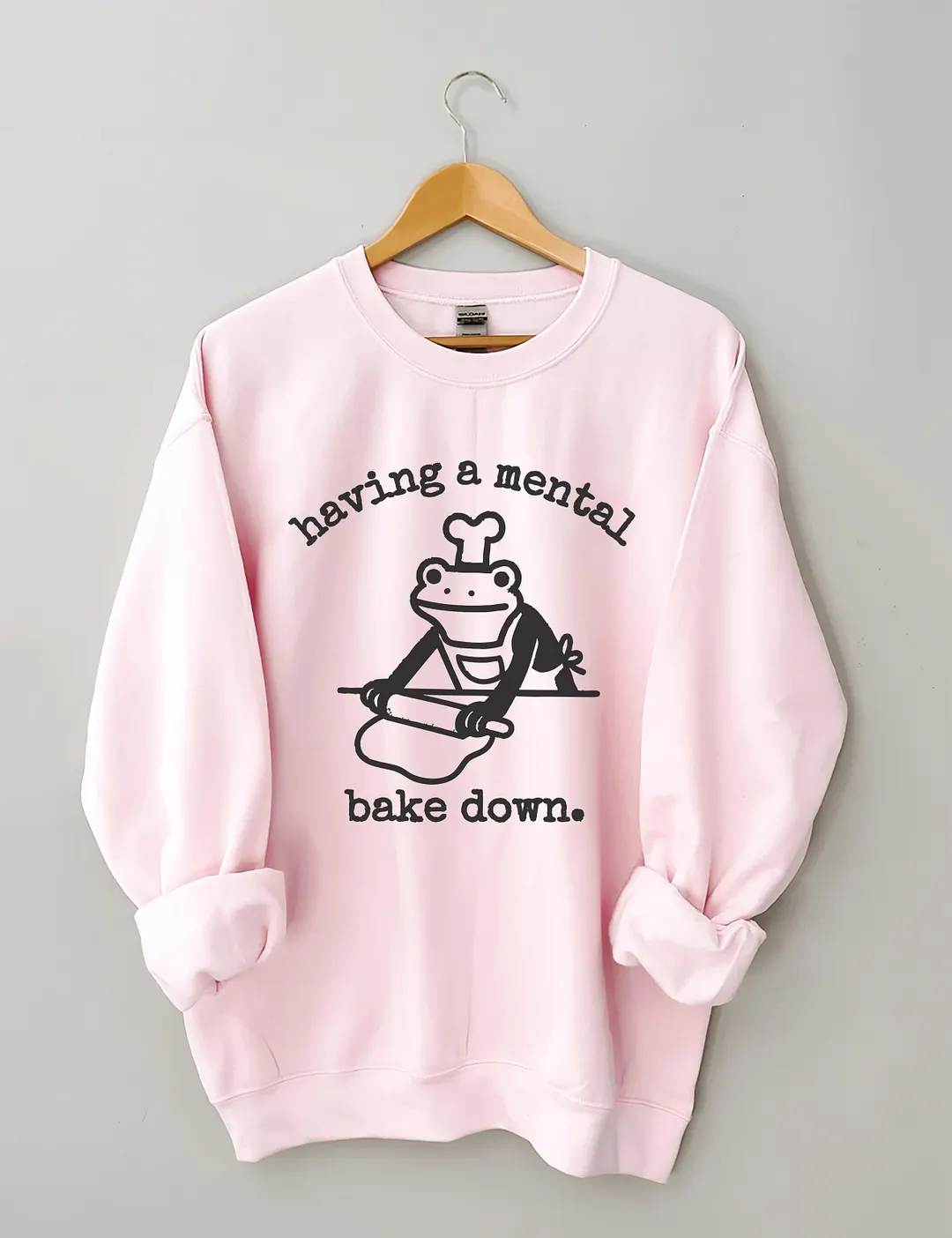 Having A Mental Bake Down Sweatshirt