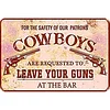 Cowboys Leave Your Guns - Vintage Metal Signs - 20*30cm/30*40cm - Western&Warning