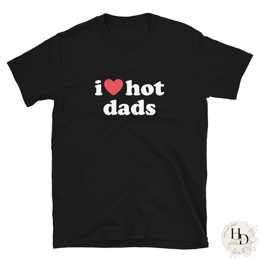 Funny Letters Women Tshirt Harajuku Love Hot Dads Gothic Shirts Streetwear Fashion Short