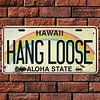 Hawaii Hang Loose - Car License(6*12Inch)