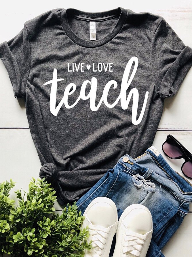 "LIVE·LOVE teach" Printed T-shirt