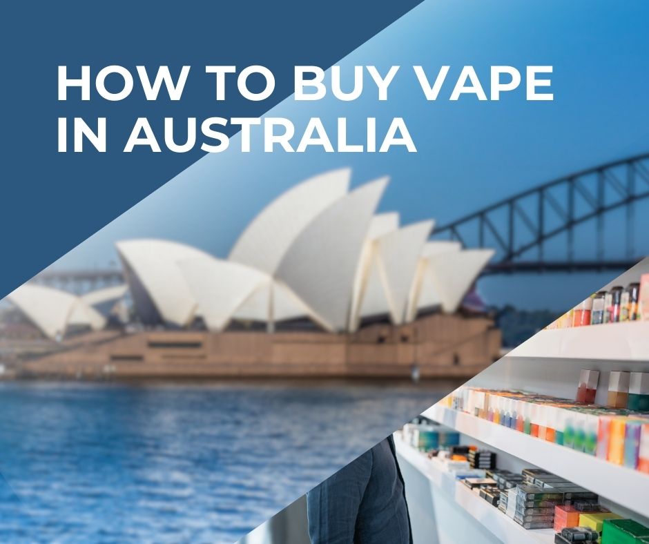 How to buy vape in Australia