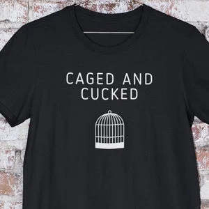 pornhint Pornhint Caged and cucked shirt, cuck tshirt cuckold tee cuckolding, funny submissive cuckoldry humiliation, adult male sissy mature swinger joke