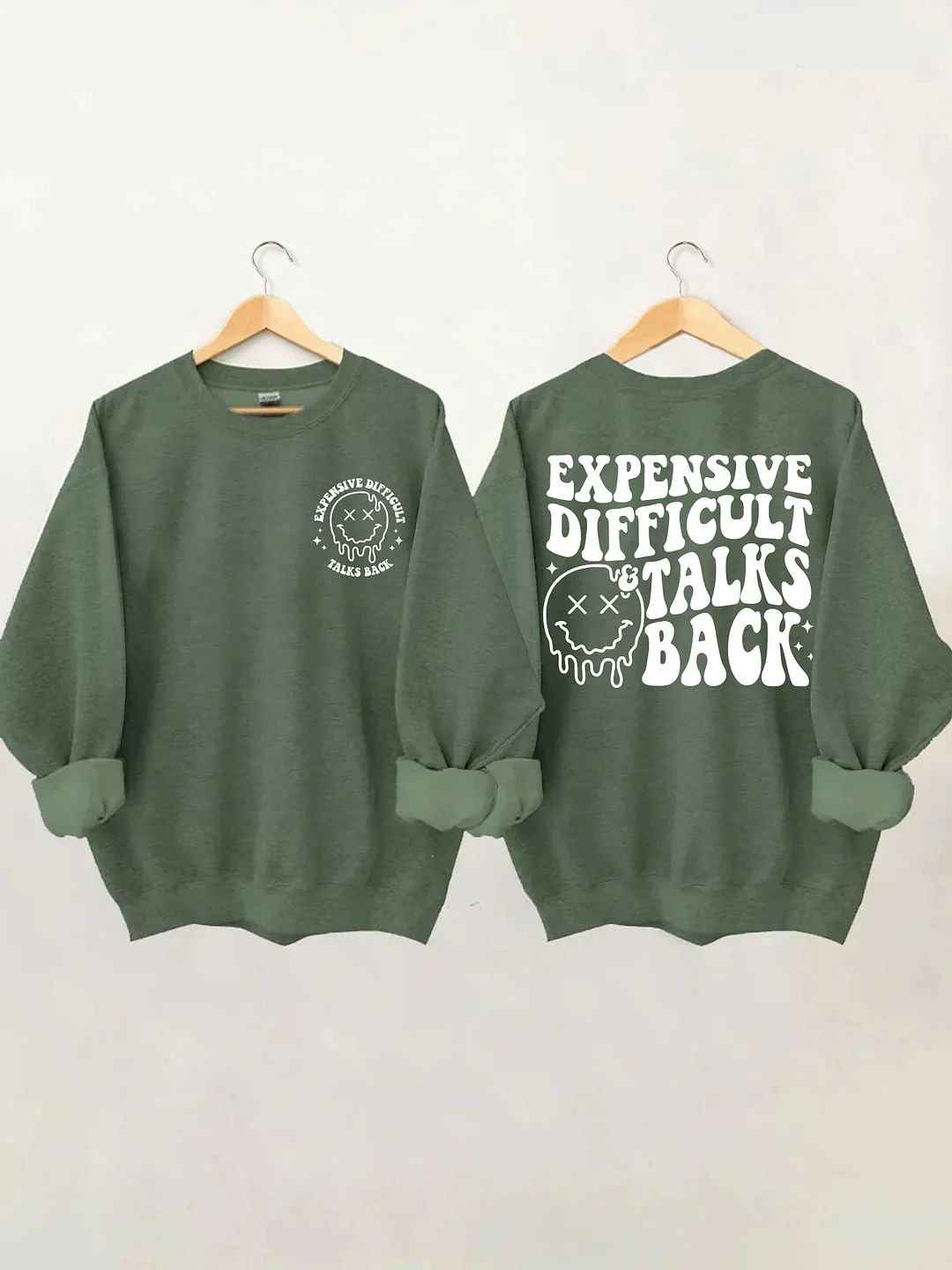 Expensive Difficult And Talks Back Sweatshirt