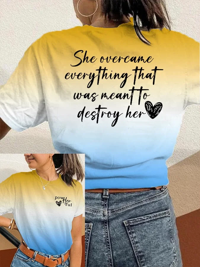 Women's She Overcame Everything That Was Meant To Destroy Her Gradient Print Crew Neck T-Shirt
