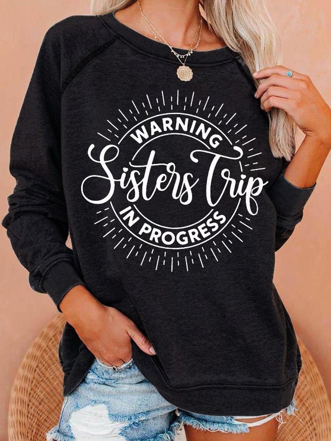 Womens Warning Sisters Trip In Progress Crew Neck Casual Sweatshirt
