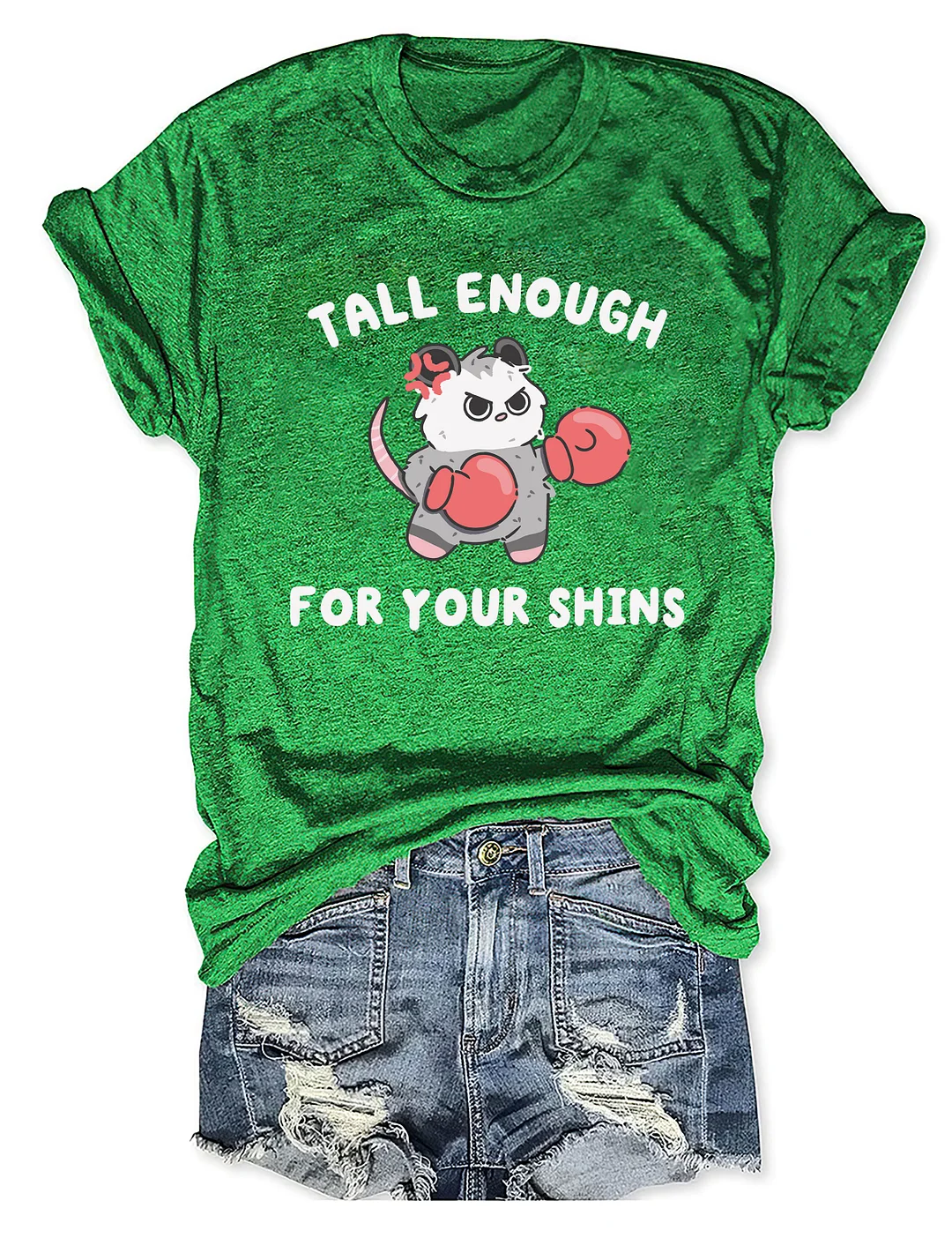 Tall Enough For Your Shins T-shirt