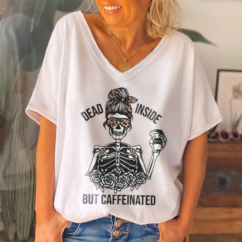 Skeleton Dead Inside But Caffeinated Printed Casual T-shirt