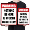 Warning Nothing In Here is Worth Dying for - Vintage Metal Signs(8*12Inch/12*16Inch) - Warning