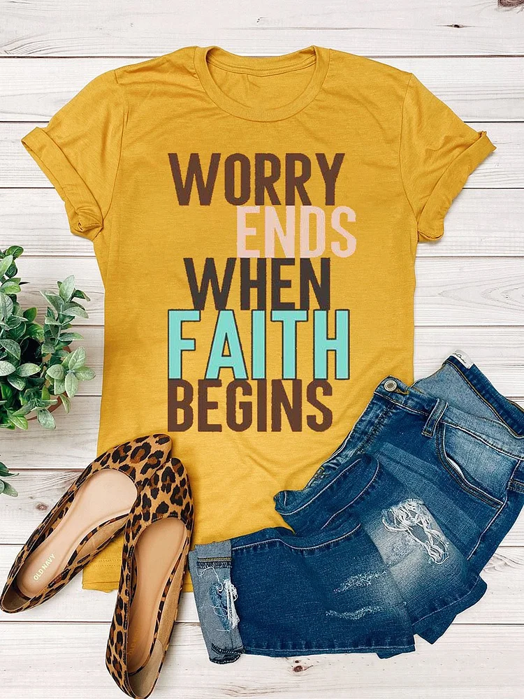 Bestdealfriday Worry Ends Where Faith Begins Letter Graphic Tee