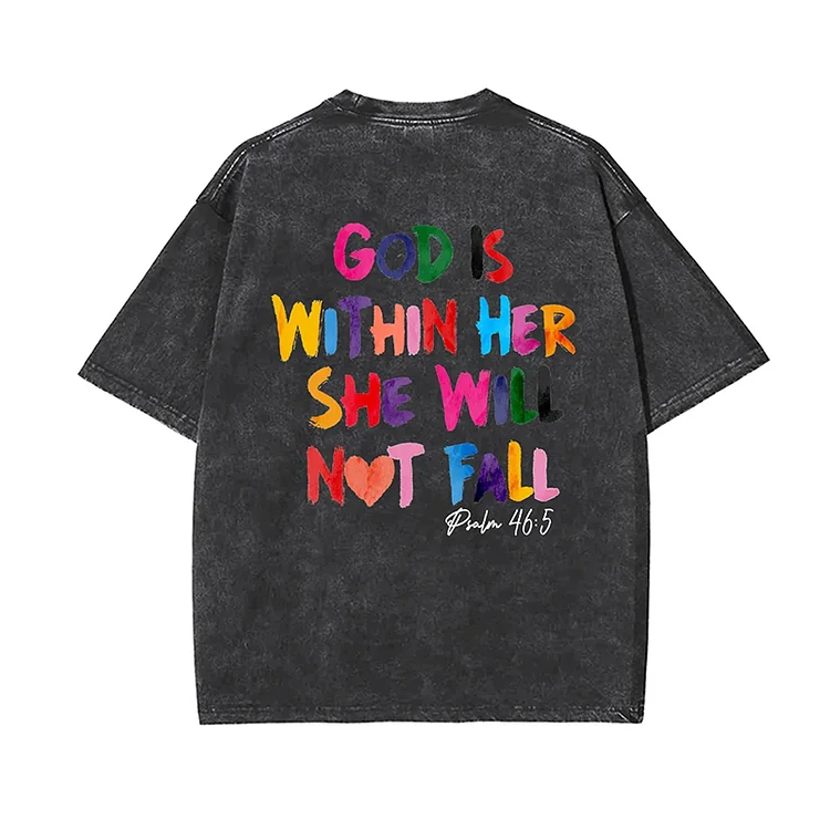 GOD IS WITHIN HER SHE WILL NOT FALL Printed Washed T-Shirt