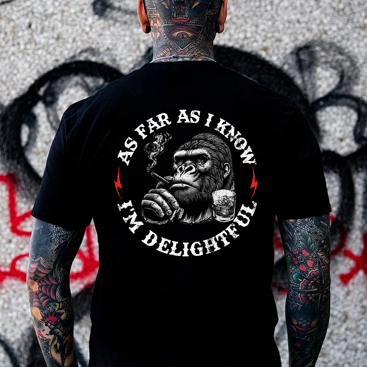 As Far As I Know I'm Delightful T-shirt