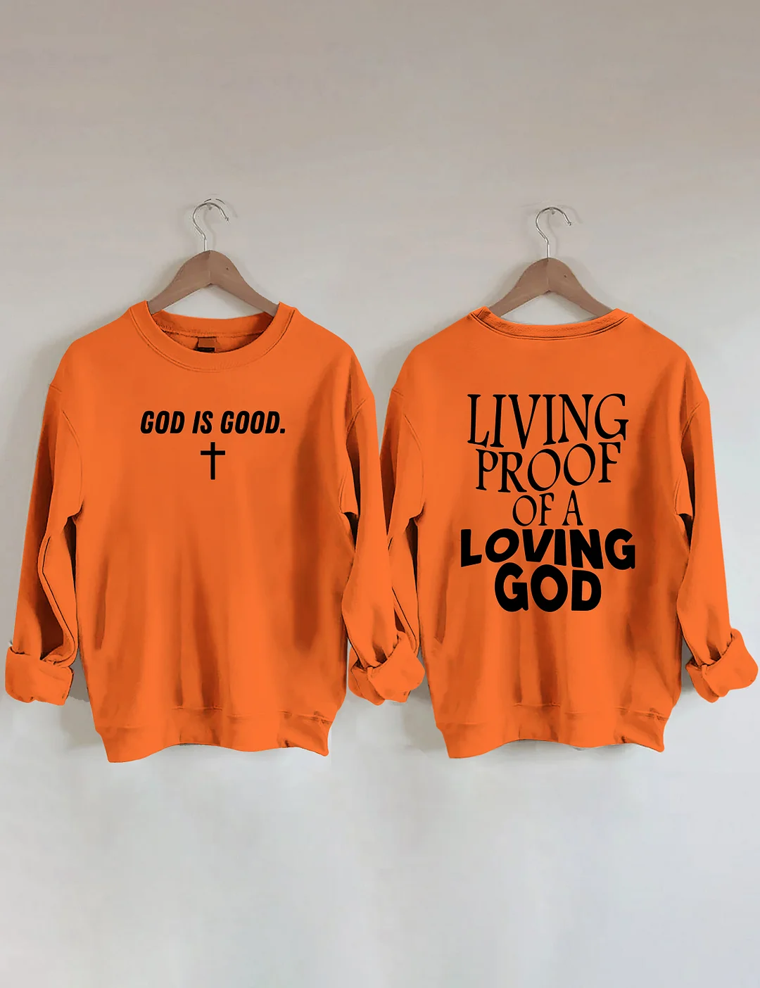 Living Proof Of A Loving God Sweatshirt