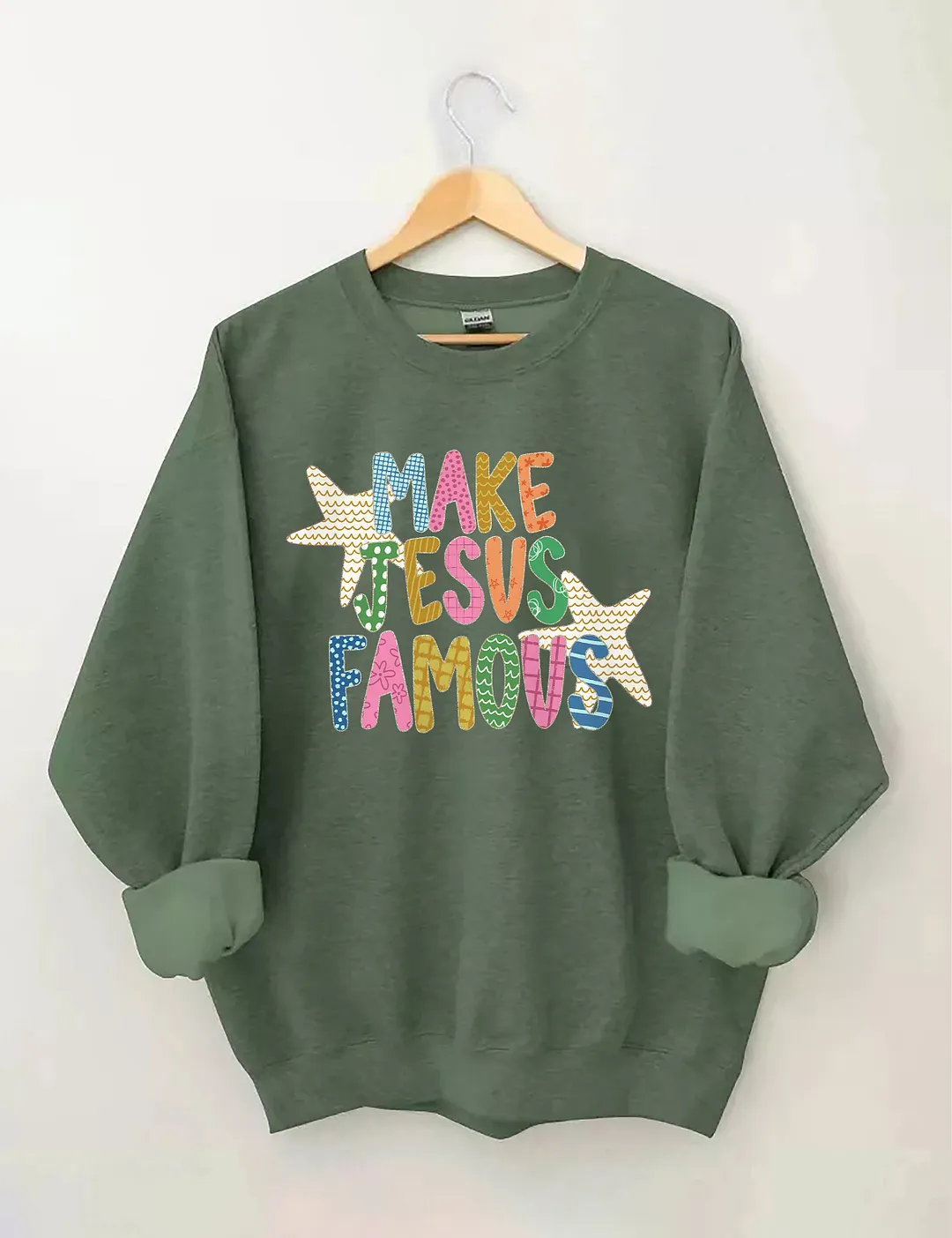 Make Jesus Famous Sweatshirt
