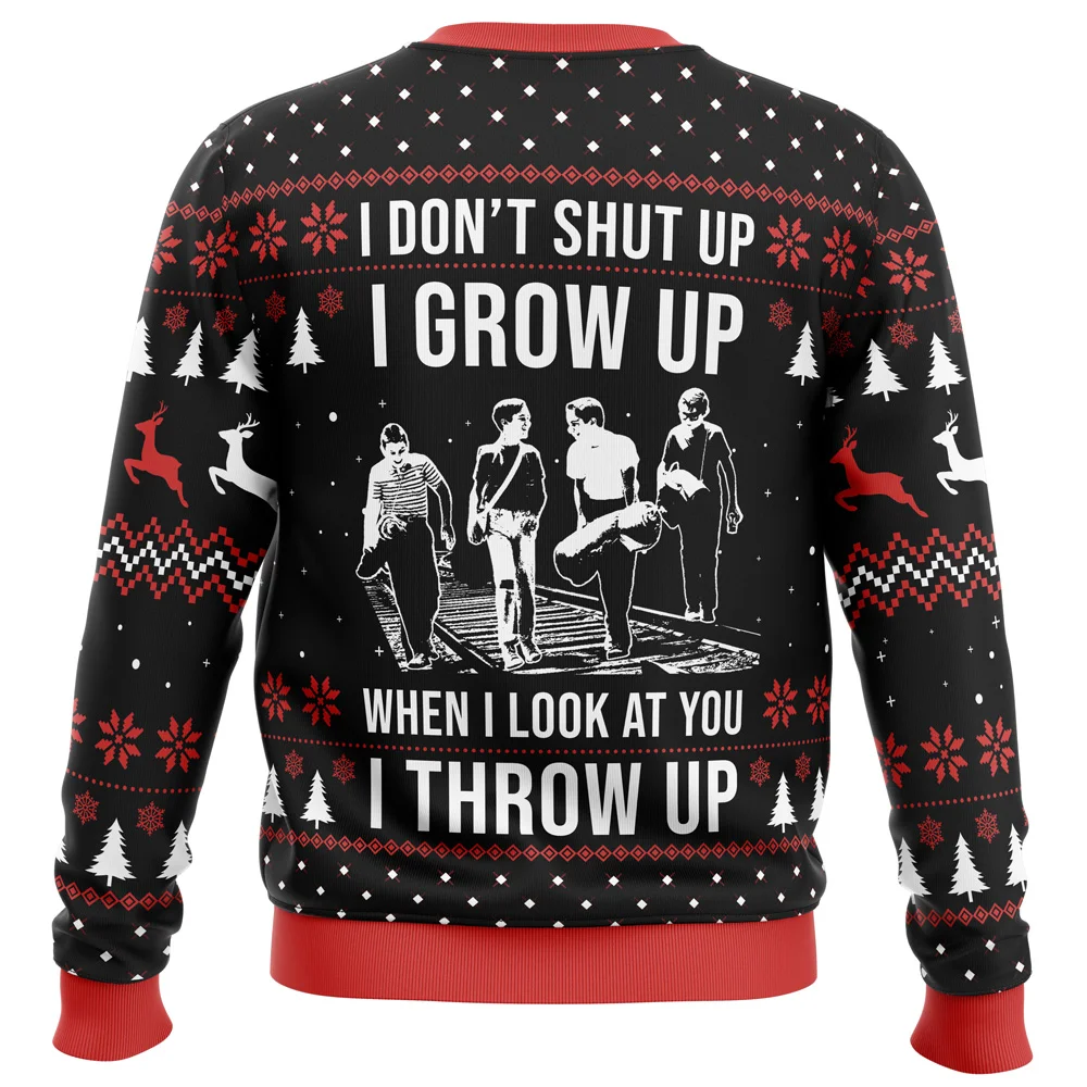 I Dont Shut Up Stand By Me Ugly Christmas Sweatshirt
