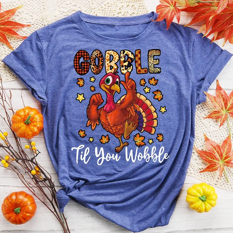 Gobble Til You Wobble Round Neck T-shirt-0018996