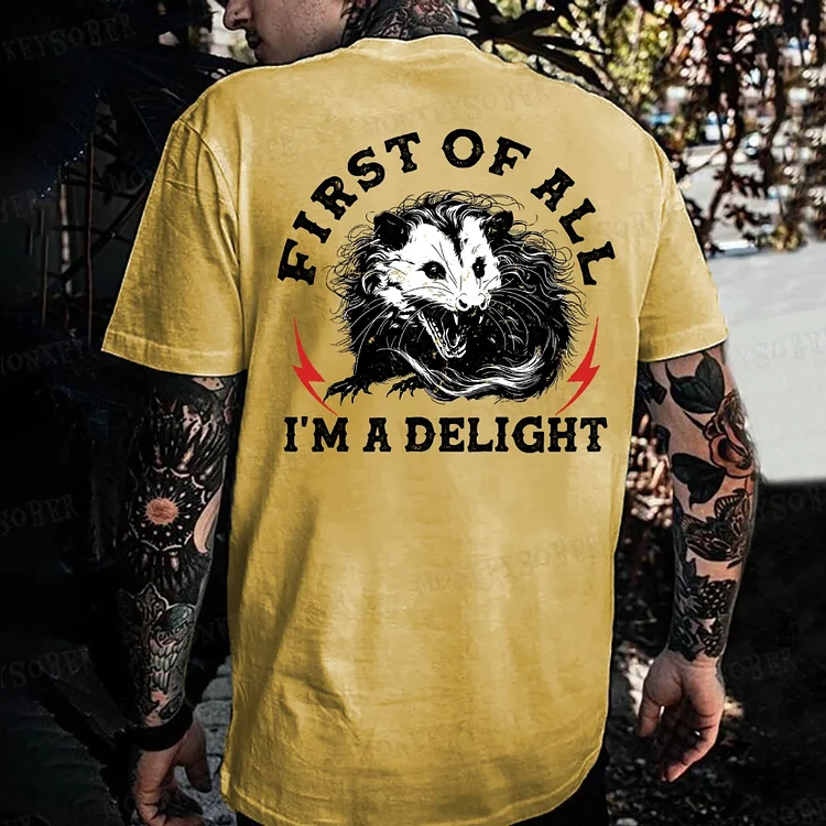 First of All I'm A Delight Monkey T-shirt