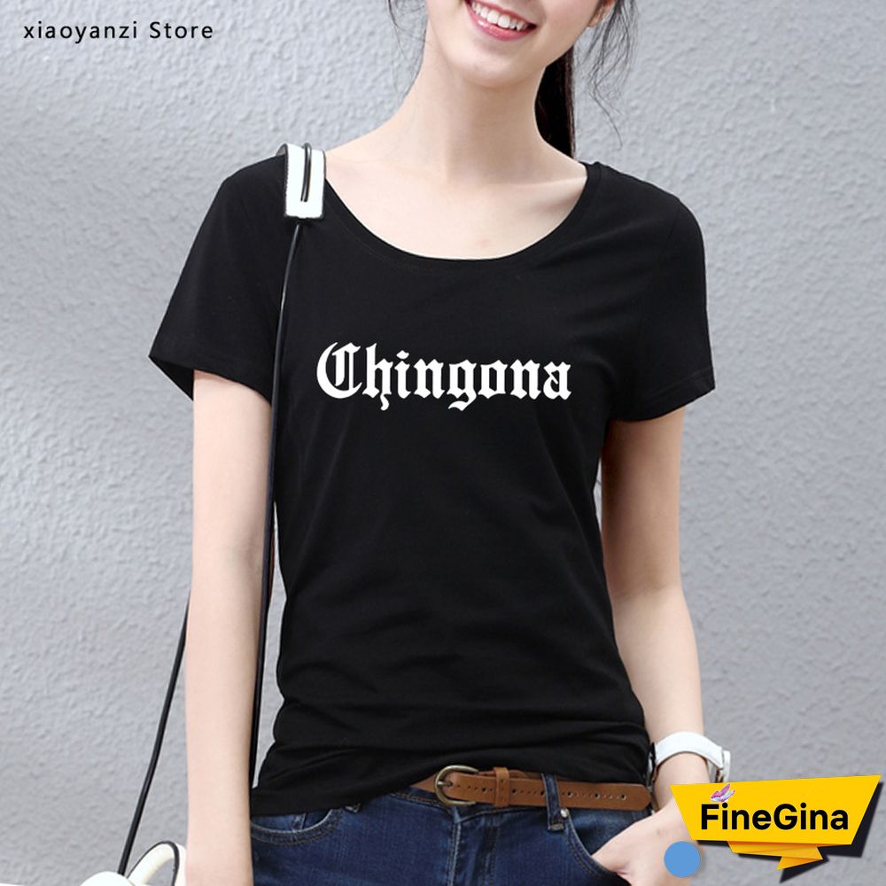 Chingona LettersMexicoLatina WomenTshirt Cotton Casual FunnyTShirt For Lady Girl Top Tee Hipster InsForStudentsNew-113