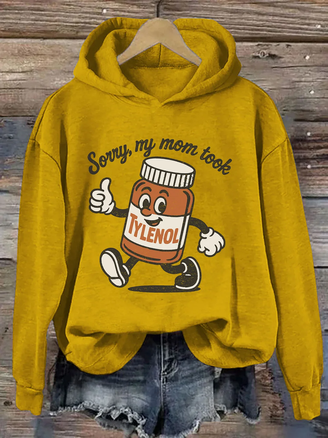 Sorry, My Mom Took Tylenol Hoodie