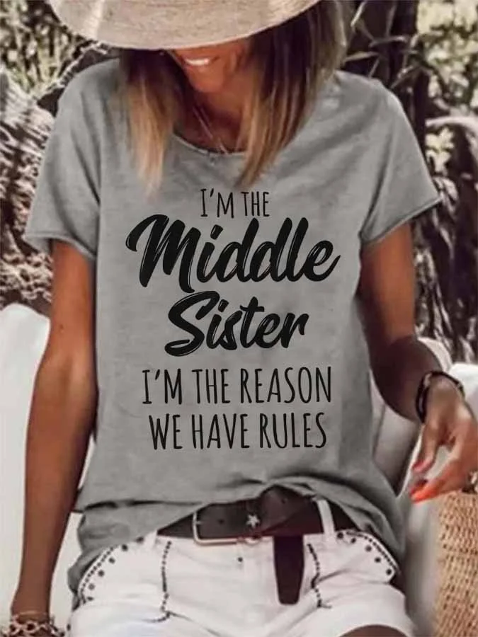 Women's I'm The Middle Sister,I Am The Reason We Have Rules T-Shirt socialshop