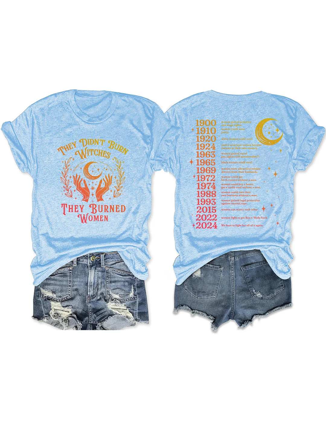 They Didn't Burn Witches They Burned Women T-shirt