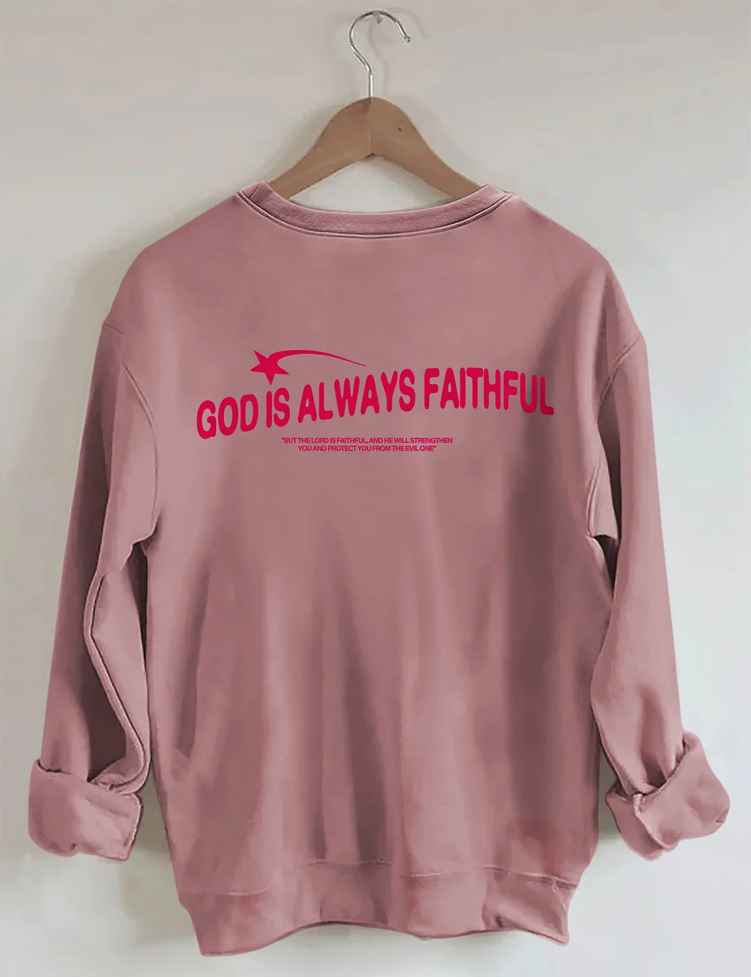 God Is Always Faithful Sweatshirt