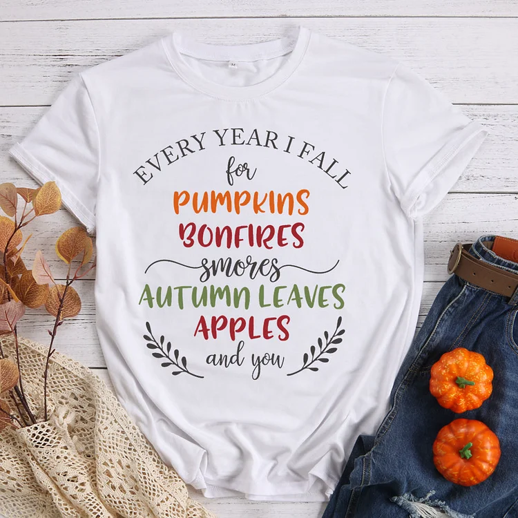 Every Year I Fall For Pumpkins T-shirt Tee -598277