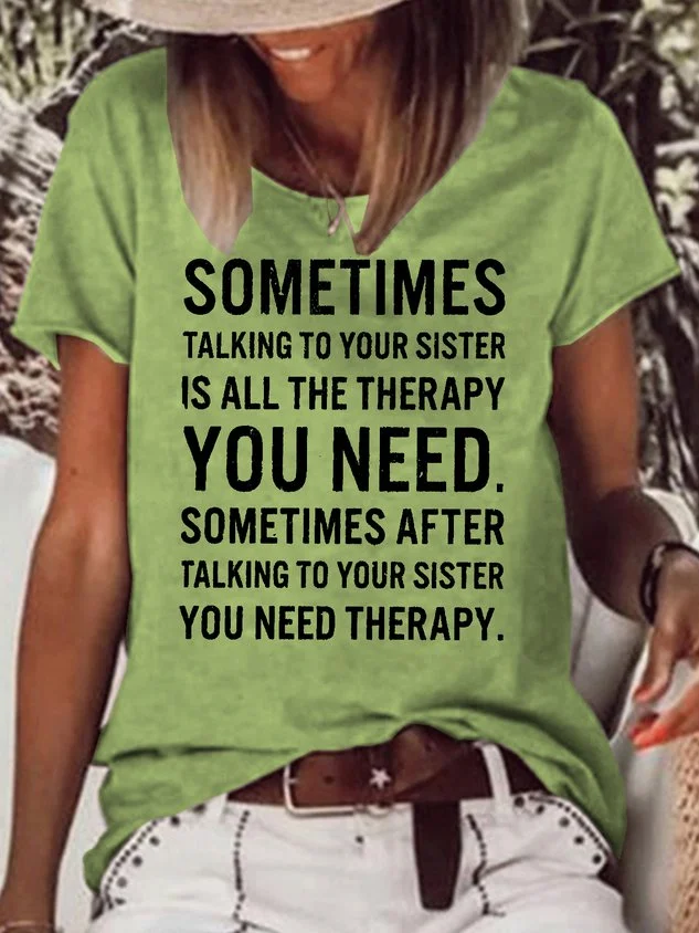 Womens Funny Letters Sometimes Talking to Your Sister Is All The Therapy Casual T-Shirt socialshop