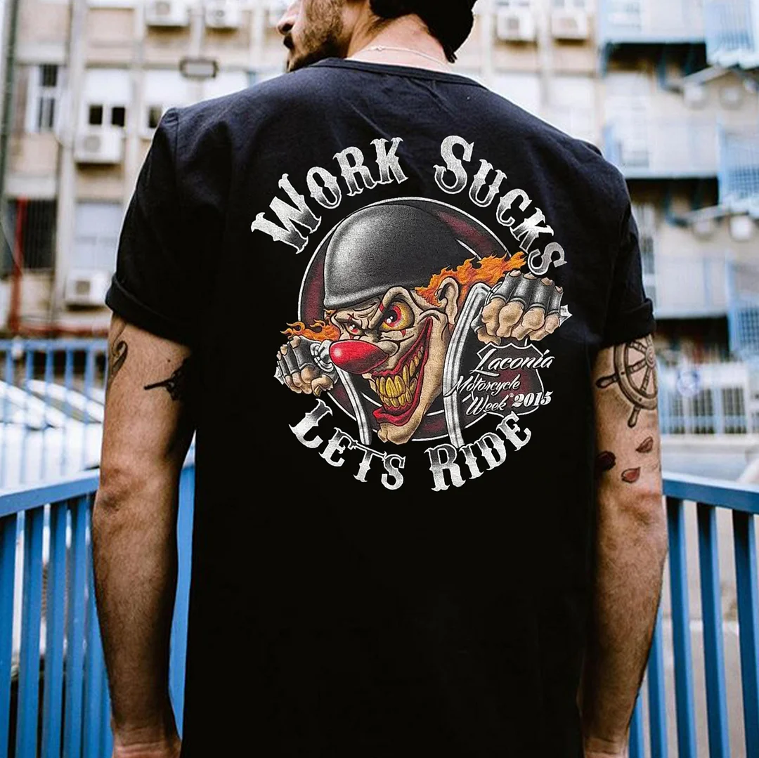 WORK SUCKS LETS RIDE Joker Motorcyclist Print Men's T-shirt