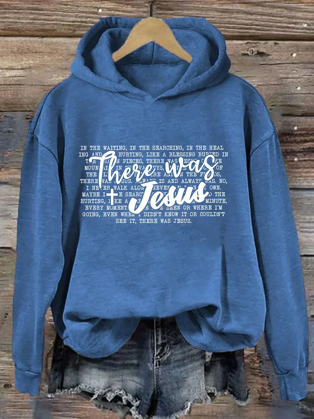 There Was Jesus Hoodie
