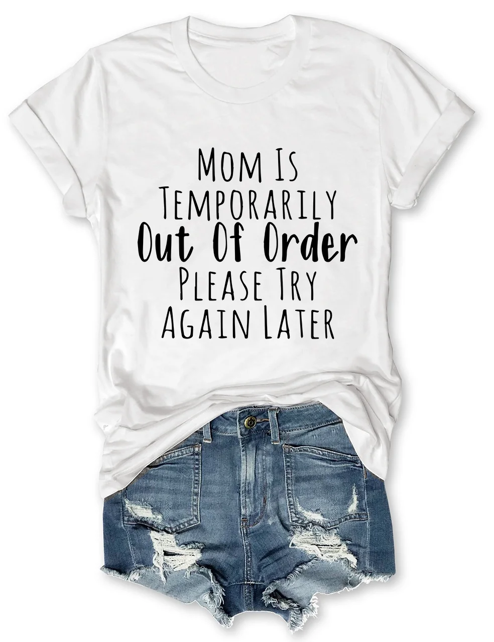 Mom Is Temporarily Out Of Order T-Shirt