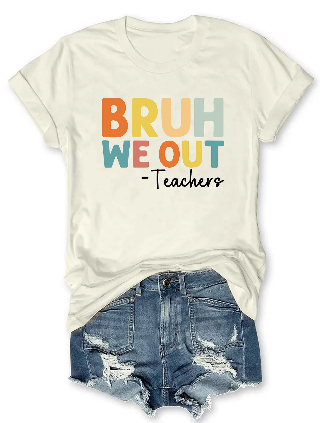 Bruh We Out Teachers T-Shirt