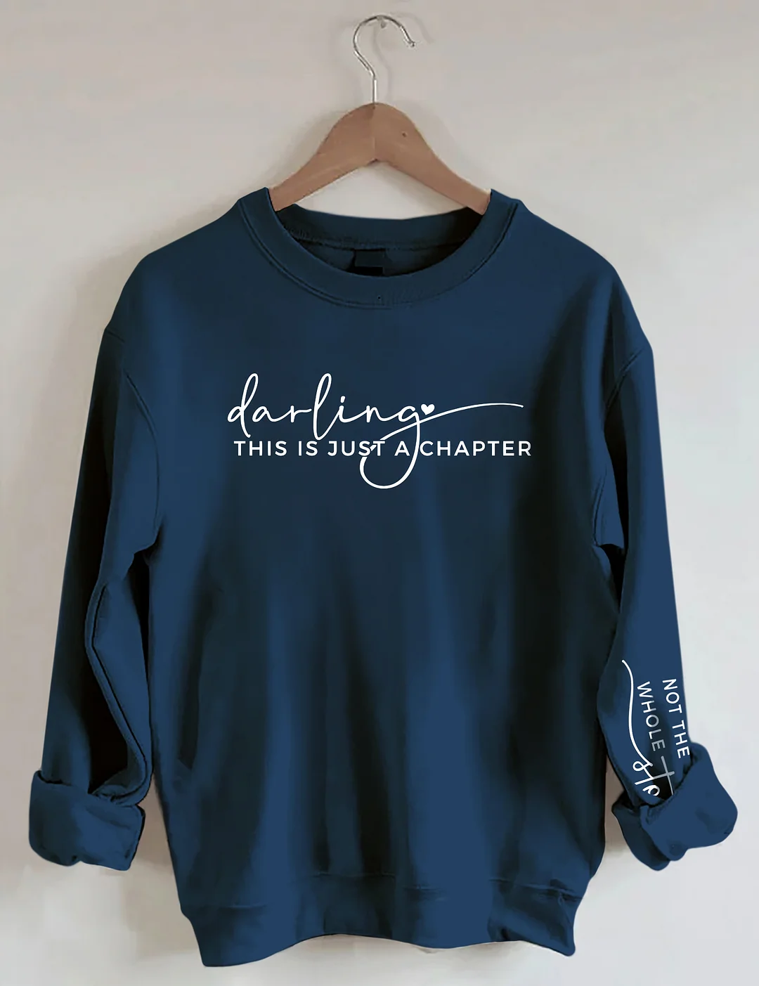 This Is Just a Chapter Not the Whole Story Sweatshirt