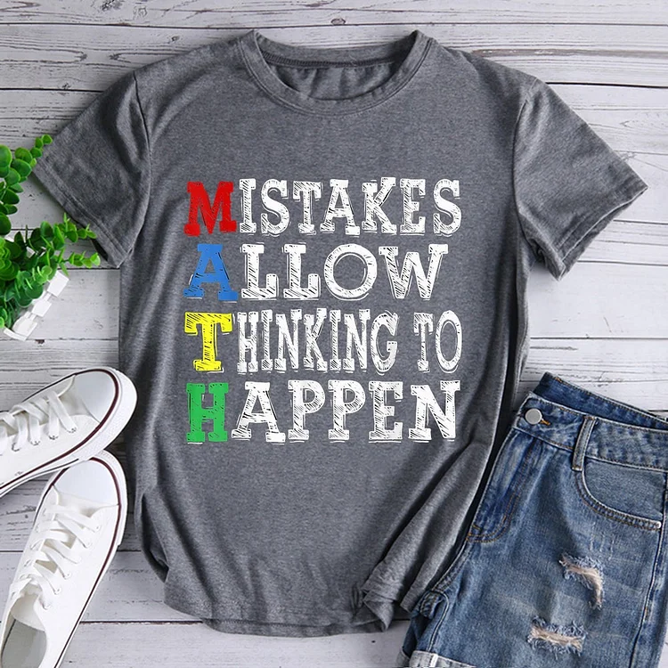 Mistakes Allow Thinking To Happen Teacher T-Shirt-600661