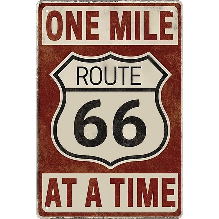 Classic American Route 66 One Mile At A Time - Vintage Tin Signs/Wooden Signs - 7.9x11.8in & 11.8x15.7in