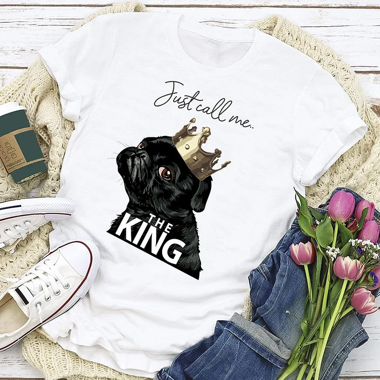 JUST CALL ME  THE KING DOG  T-shirt Tee - 02172-Annaletters