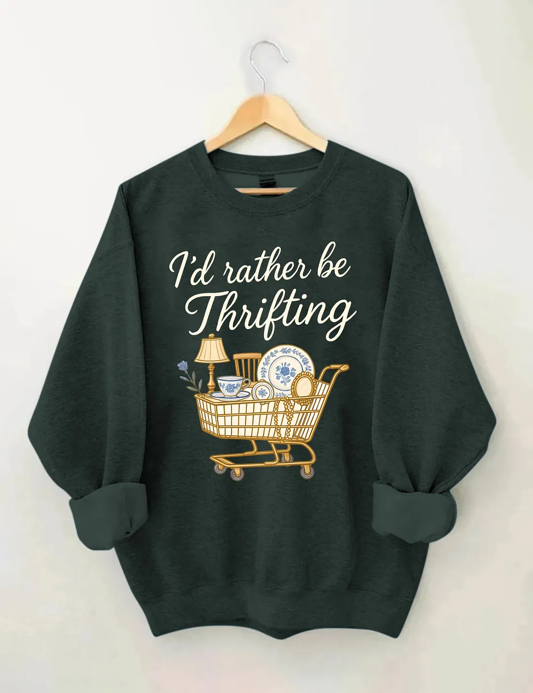 I&rsquo;d Rather Be Thrifting Sweatshirt
