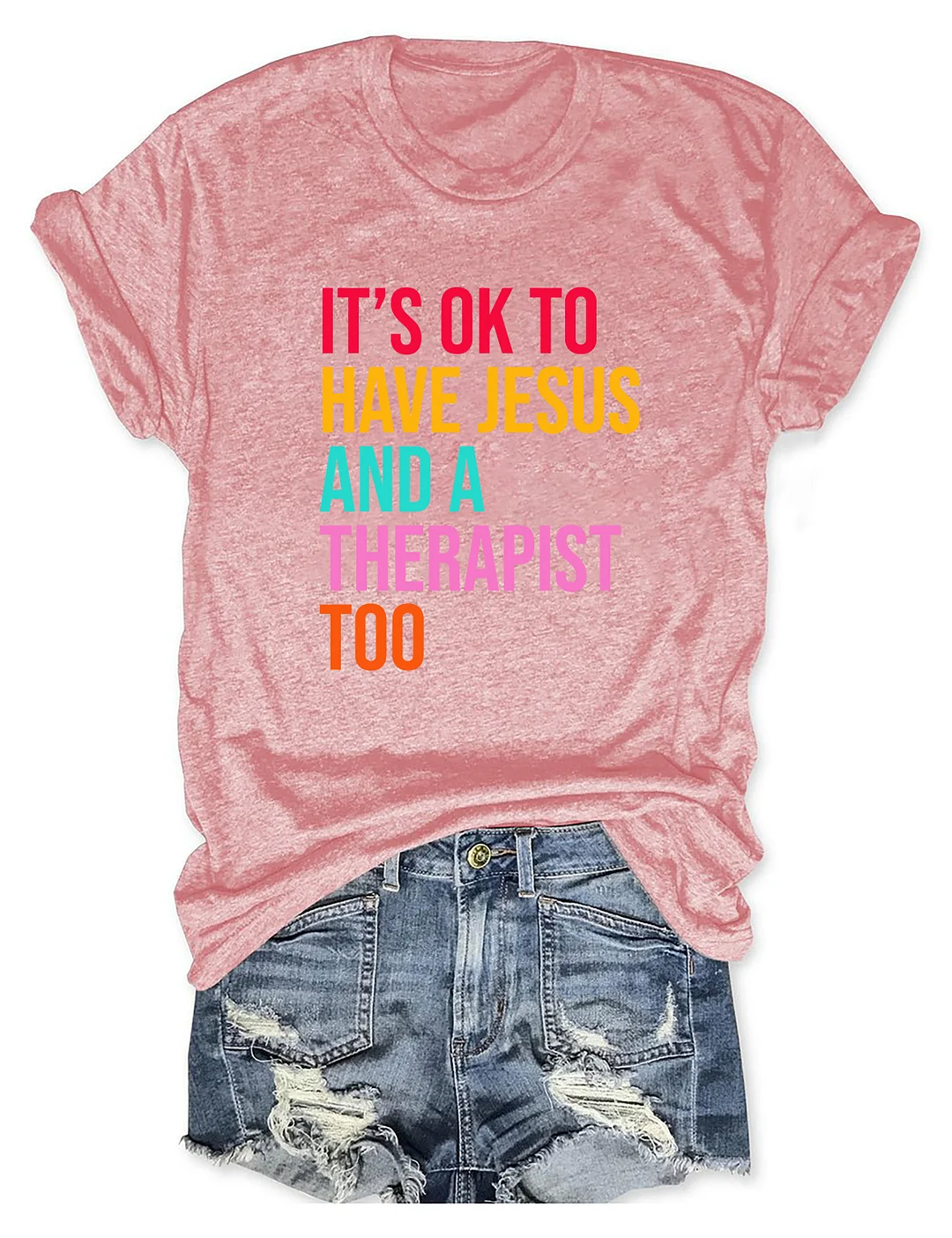 It's Ok To Have Jesus And A Therapist T-shirt