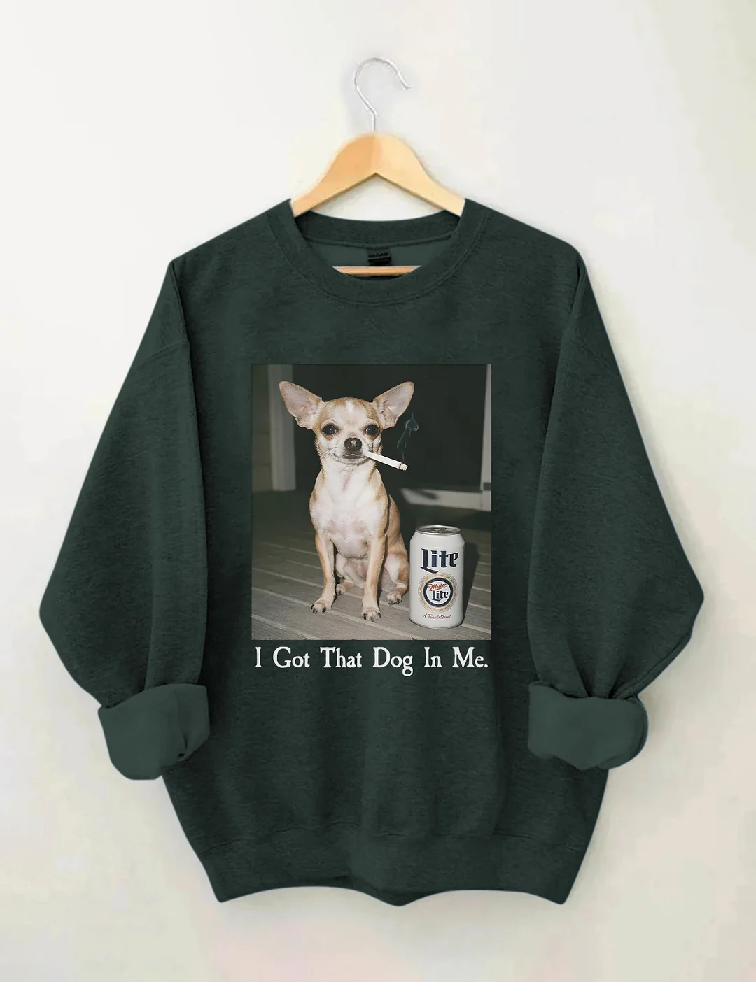 I Got That Dog In Me Sweatshirt