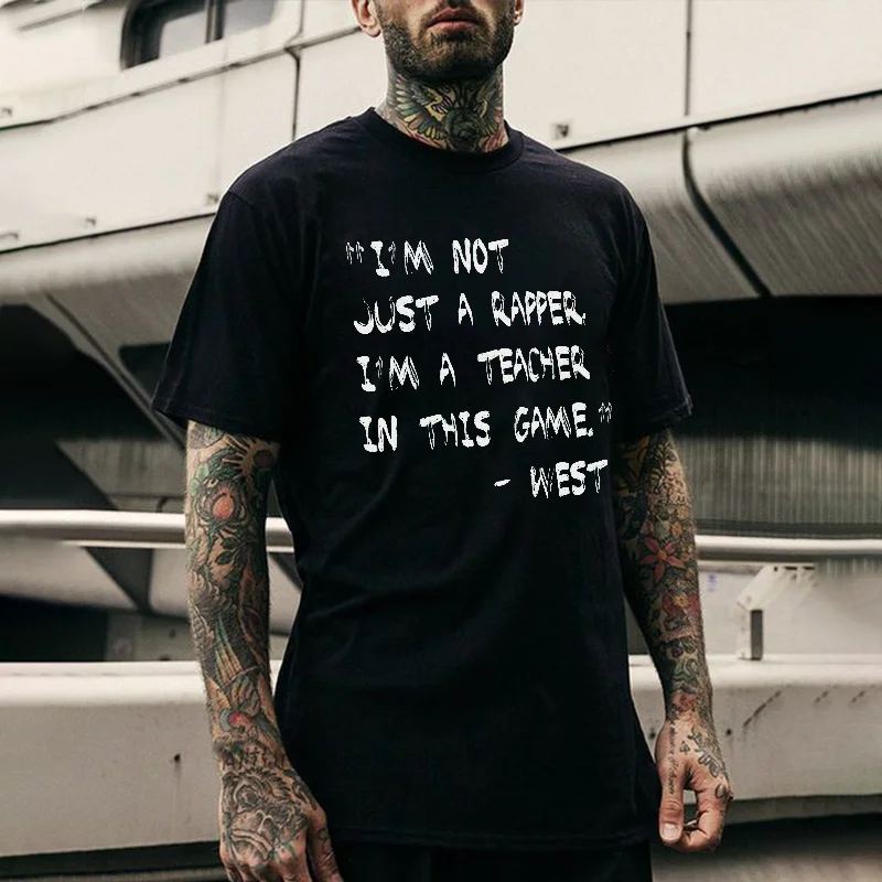 Men's I'm Not Just A Rapper I'm A Teacher In This Game Print T-shirt -  