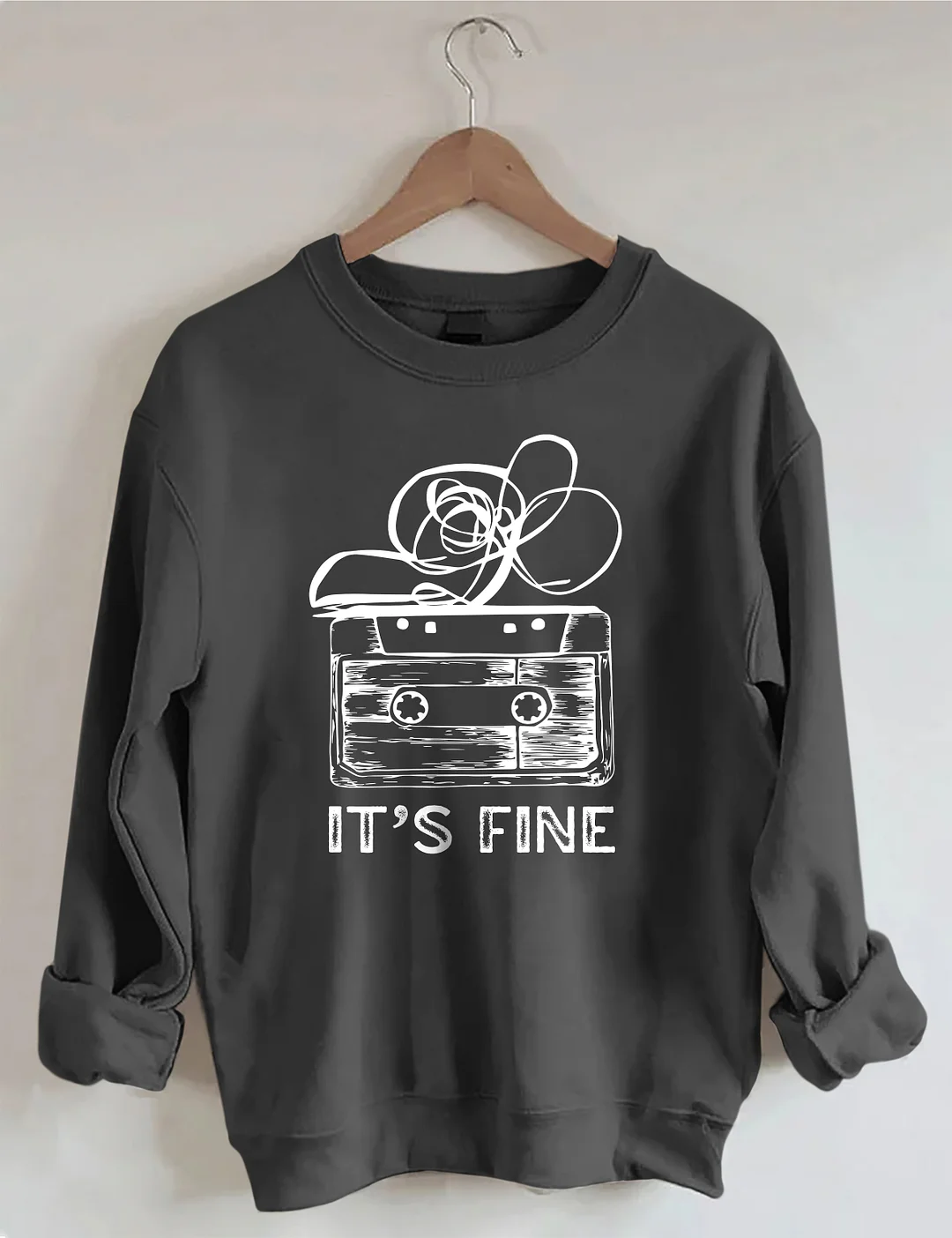 It&rsquo;s Fine Sweatshirt