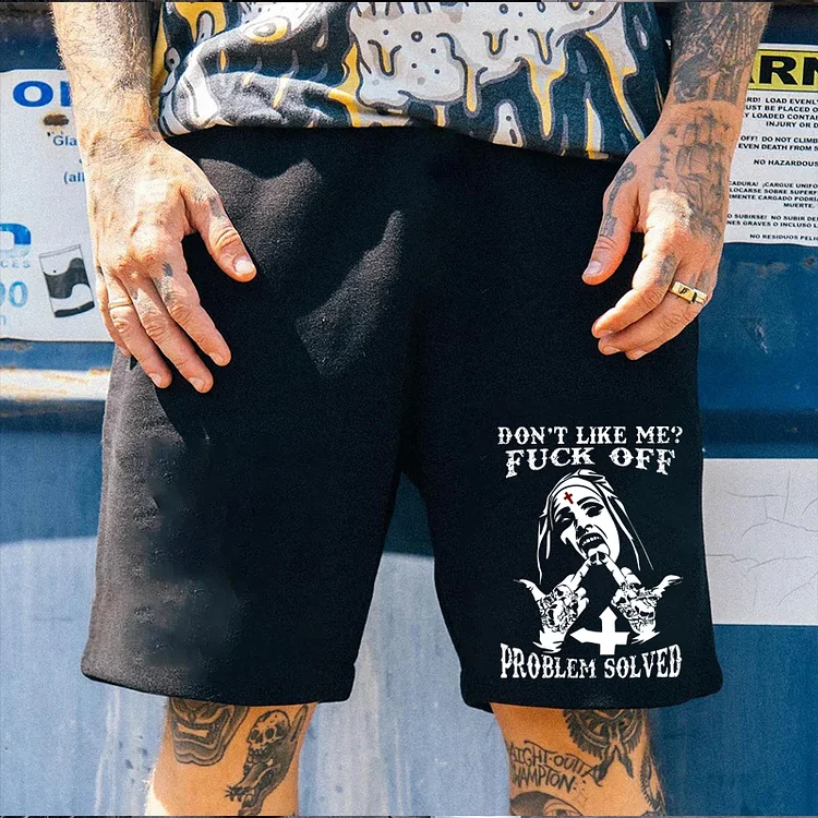 Don't Kile Me? Fuck Off Problem Solved Printed Shorts