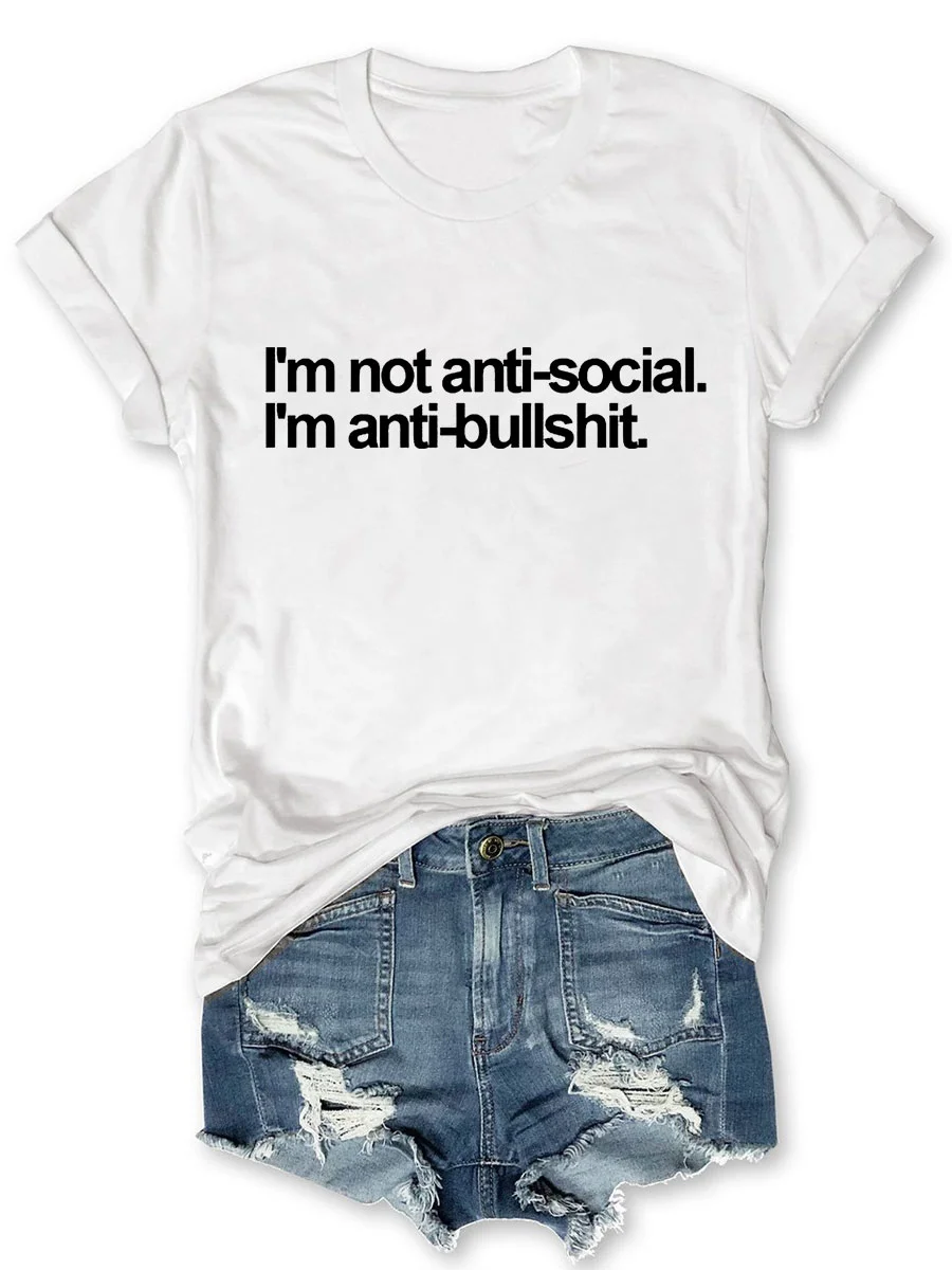 I'm Not Anti-social I'm Anti-bullshit T-shirt