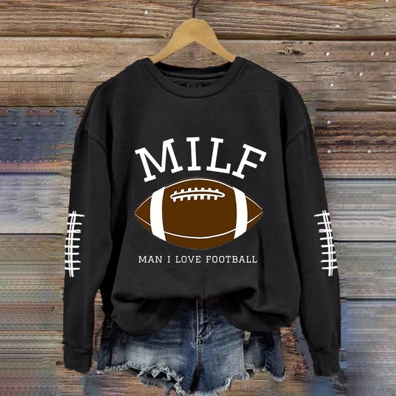 MILF Man I Love Football Casual Sweatshirt