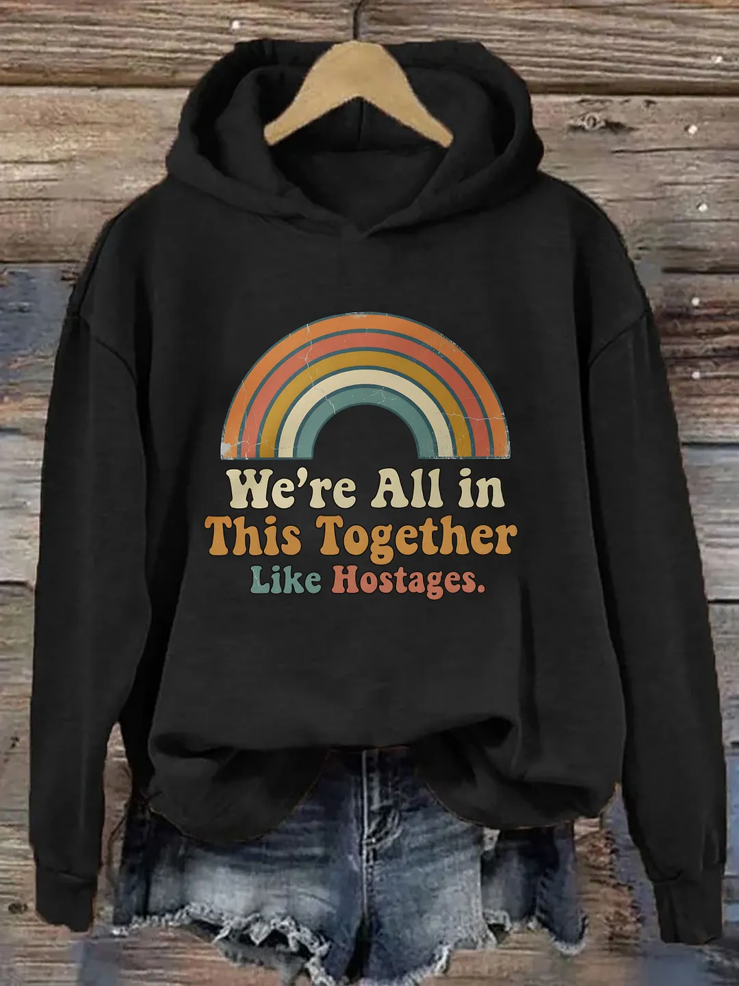 We're All In This Together Like Hostages Hoodie
