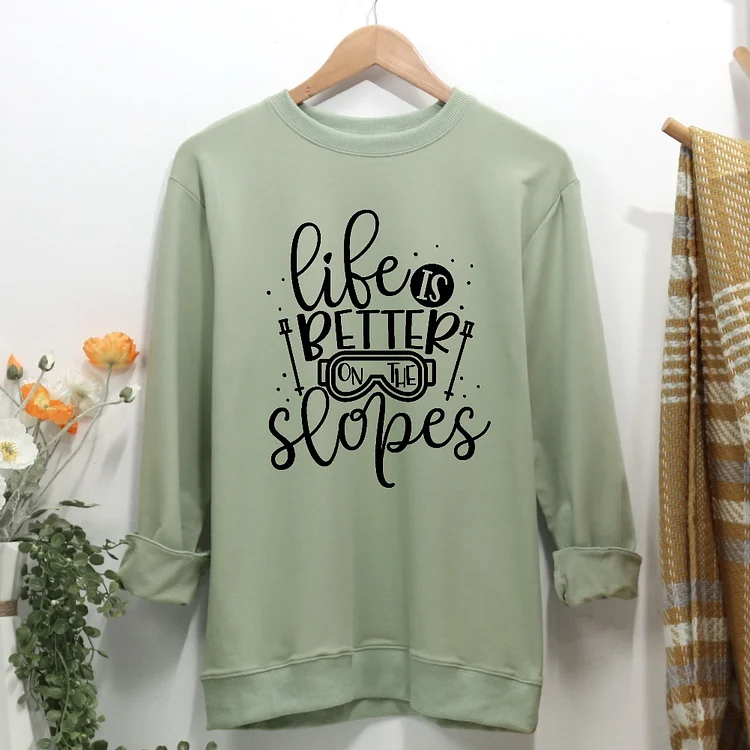 Life is better on the slopes Women Casual Sweatshirt-Annaletters